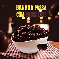 Banana Passa com Chocolate